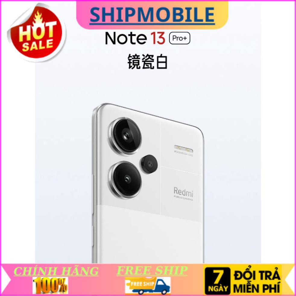 Điện thoại Xiaomi Redmi Note 13 Pro+ plus  Hàng Nhập Khẩu fullbox BH 12T