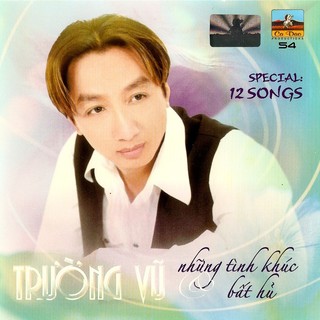 ĐĨA CD TRƯỜNG VŨ – NHỮNG TÌNH KHÚC BẤT HỦ - CD NHẠC VÀNG CHẤT LƯỢNG CAO
