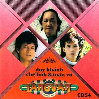 Đĩa cd biệt kinh kỳ – duy khánh – chế linh – tuấn vũ – làng văn cd54