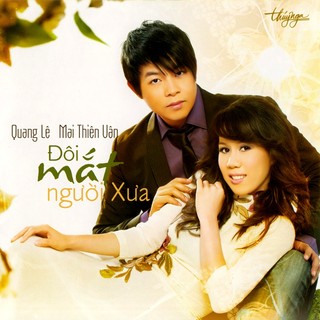 Đĩa cd song ca nhạc trữ tình quang lê mai thiên vân - đôi mắt người xưa - thúy nga cd461
