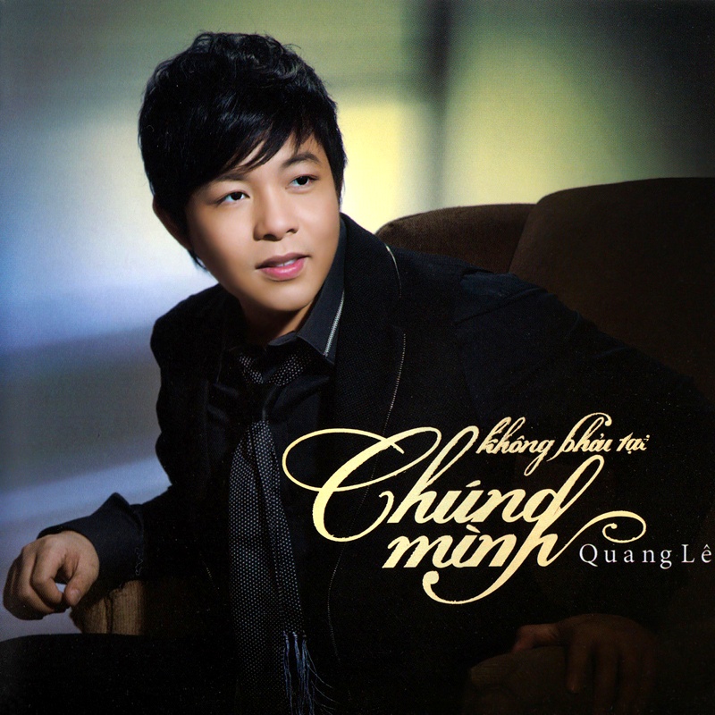 Đĩa CD Nhạc trữ tình Quang Lê - Không Phải Tại Chúng Mình - Quang Lê CD01