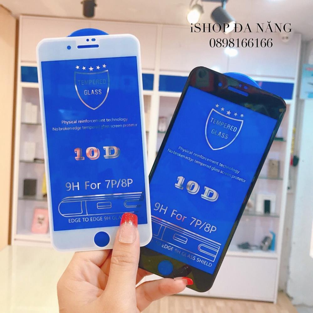 Cường lực full màn 10d 6/6S/6Plus/6SPlus/7g/8g/7Plus/8Plus/X/XS/XSMAX/11/11PRO/ 11PRO MAX