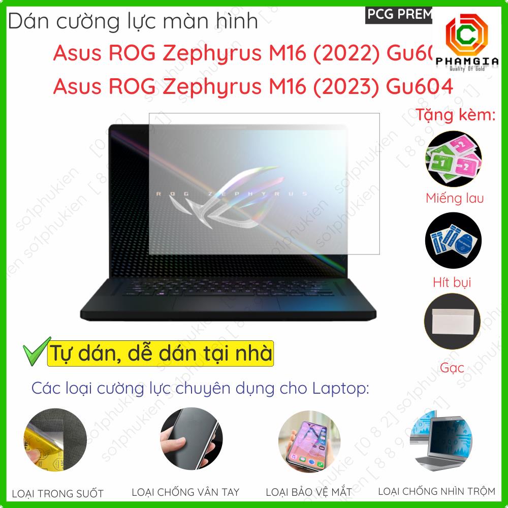 Dán màn hình cường lực laptop Asus ROG Zephyrus M16  Gu603 / M16  Gu604, G16 nano dẻo siêu mỏng trong, nhám