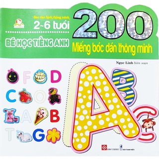 Sách - 200 miếng bóc dán thông minh cho bé từ 2 đến 6 tuổi - Bé học tiếng Anh (Đinh Tị)