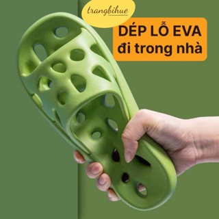  Dép Lỗ Eva Siêu Nhẹ Đi Trong Nhà Tắm Nhà Vệ Sinh Đúc Nguyên Khối Khô Thoáng Không Thấm Nước 