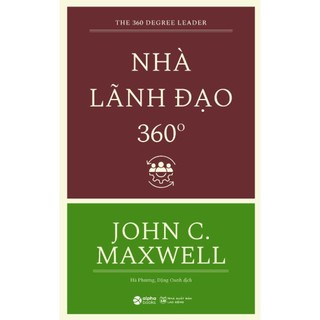 Sách - nhà lãnh đạo 360 độ - john calvin maxwell - alphabooks