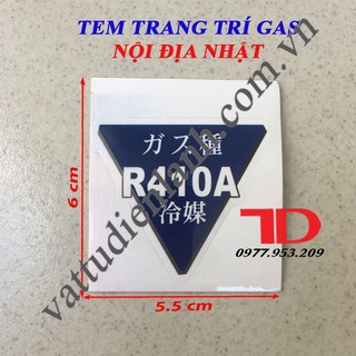 Tem trang trí gas r410a nội địa nhật 6x5.5cm