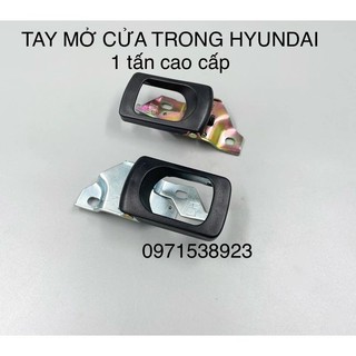 2 tay mở cửa trong hyundai 1 tấn. 1 tấn 25 cao cấp h100 cao cấp