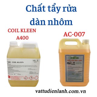 Chất tẩy rửa dàn nhôm coil kleen a400 và ac007 loại can 5 lít