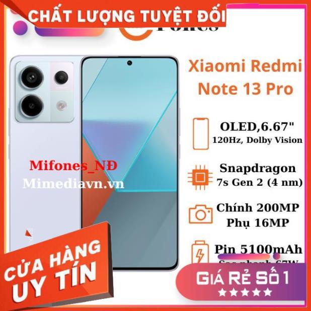 Điện thoại Xiaomi Redmi note 13 Pro Snapdragon 7s Gen 2 sạc nhanh 67W Máy Chính Hãng BH 12 Tháng Lỗi 1 Đổi 1