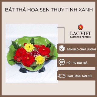 Bát thả hoa sen bát tụ lộc "minh đường tụ thủy" men thủy tinh xanh bát tràng