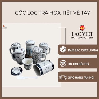 (TẶNG 1 THÌA) Cốc Lọc Trà Có Nắp Ca Uống Nước Họa Tiết vẽ tay tỉ mỉ gốm sứ Bát Tràng
