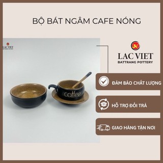 Bộ Bát Kèm Tách Ngâm Hâm Nóng Cafe Gốm Sứ Bát Tràng