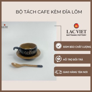 Bộ tách cafe/coffee/ cà phê kèm đia lõm men gốm Bát Tràng