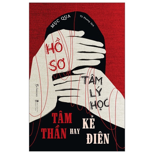 Sách Hay - Hồ Sơ Tâm Lý Học Tâm Thần Hay Kẻ Điên ( AZB)