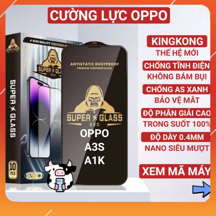 Kính cường lực Oppo A3s, A1k Kingkong full màn | Miếng dán bảo vệ màn hình cho opoo Cowcase 1k