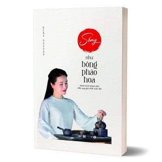 Sách - Sống như bông pháo hoa