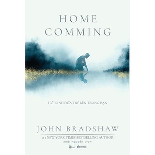Sách - Homecoming - Hồi sinh đứa trẻ bên trong bạn
