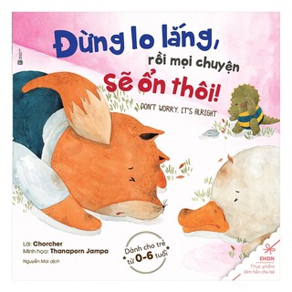 Sách - ehon - ​đừng lo lắng rồi mọi chuyện sẽ ổn thôi