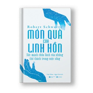 Sách - Món quà của linh hồn – Sức mạnh chữa lành của những thử thách trong cuộc sống