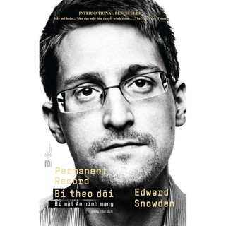 Sách - bị theo dõi - bí mật an ninh mạng - edward snowden - the international best seller - phanbook