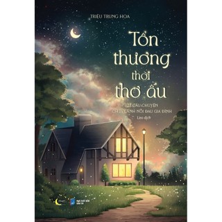 Sách - tổn thương thời thơ ấu - 27 câu chuyện chữa lành nỗi đau gia đình