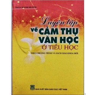 Sách Luyện tập về Cảm thụ văn học ở tiểu học