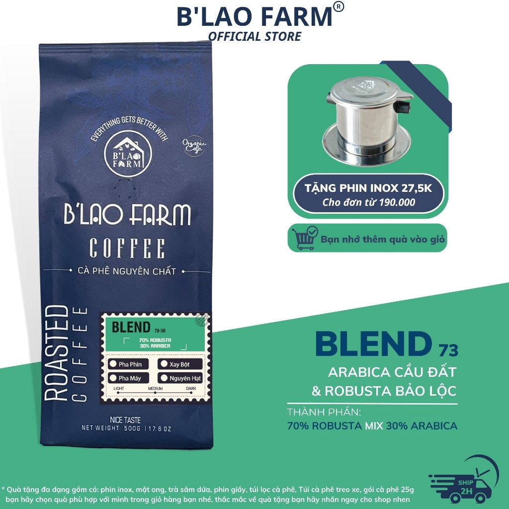 Cà phê nguyên chất BLEND 73 B'Lao Farm 70% Robusta 30% Arabica rang mộc pha phin pha máy thơm trái cây ngọt hậu túi giấy