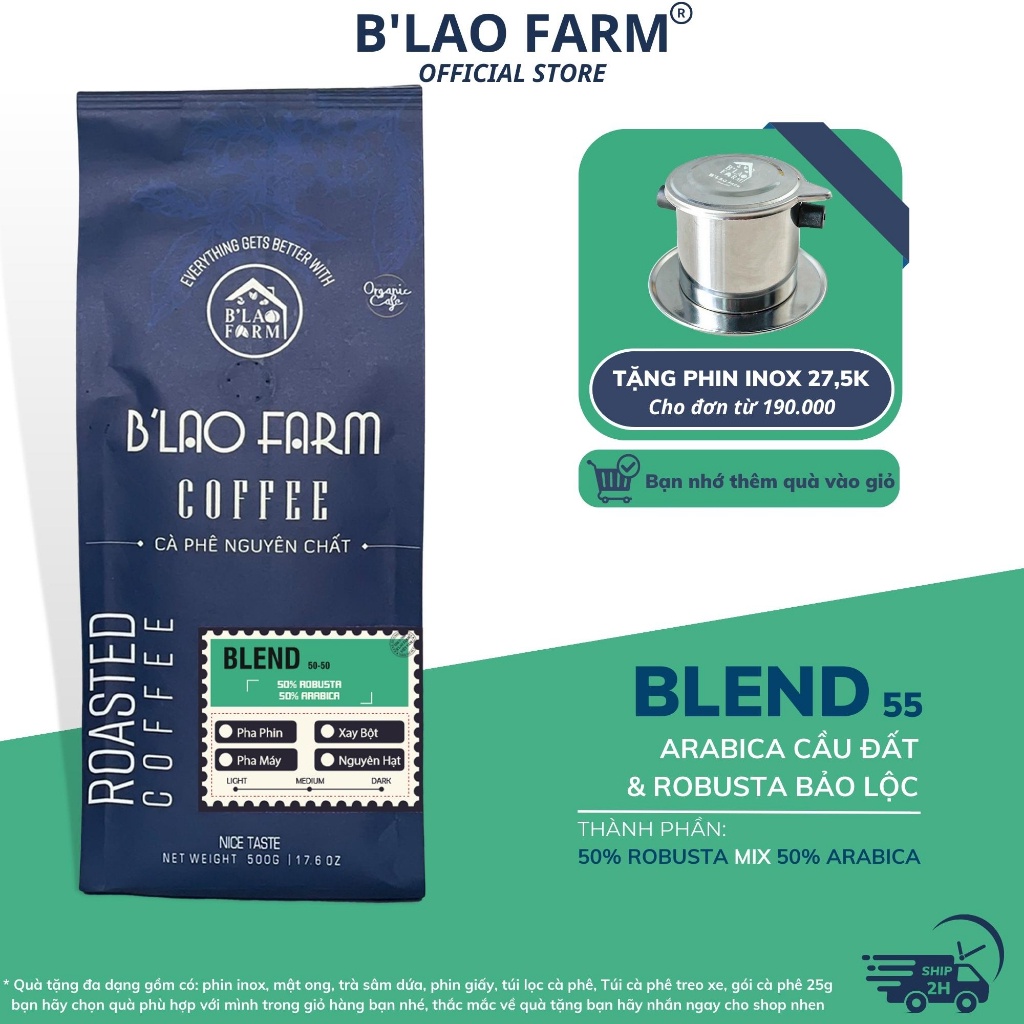 Cà phê nguyên chất BLEND 55 B'Lao Farm 50% Robusta 50% Arabica rang mộc pha phin pha máy thơm trái cây ngọt hậu túi giấy