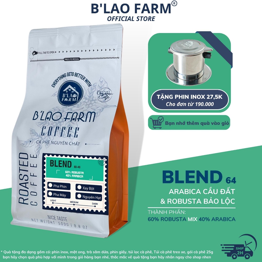 Cà phê nguyên chất BLEND 64 B'Lao Farm 60% Robusta 40% Arabica rang mộc pha phin pha máy thơm trái cây ngọt hậu túi zip.