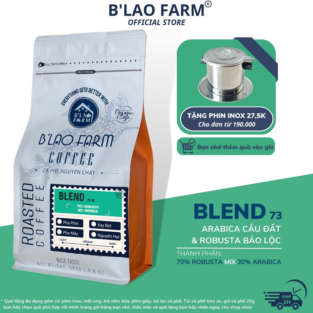 Cà phê nguyên chất BLEND 73 B'Lao Farm 70% Robusta 30% Arabica rang mộc pha phin pha máy thơm trái cây ngọt hậu túi zip.