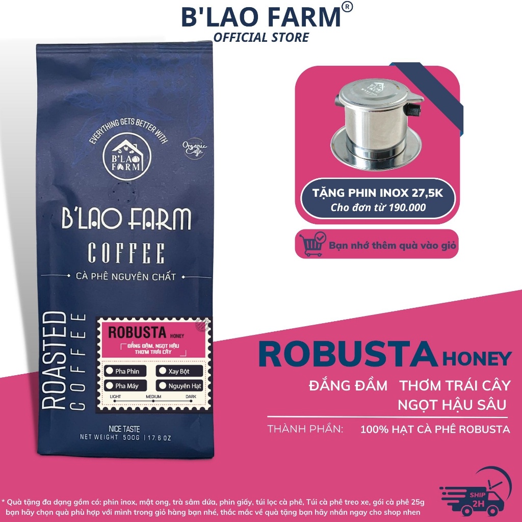 Cà phê ROBUSTA HONEY ĐẶC BIỆT B'Lao Farm rang mộc nguyên chất đắng đậm hậu vị ngọt thơm trái cây túi giấy 250g/500g.