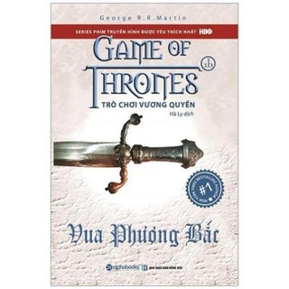 Sách - trò chơi vương quyền - tập 1b - vua phương bắc - george r. r. martin - alphabooks