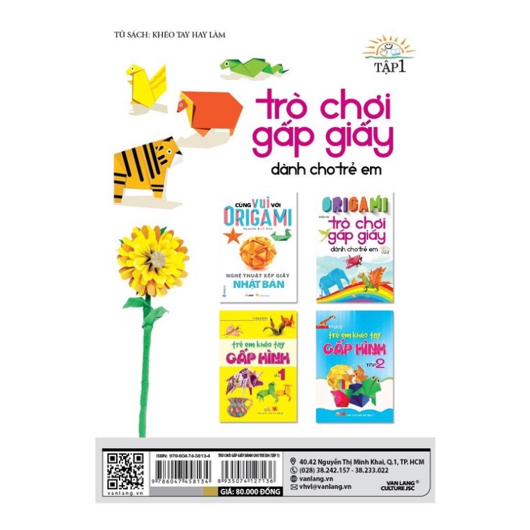 Sách Origami - Trò Chơi Gấp Giấy Dành Cho Trẻ Em Tập 1