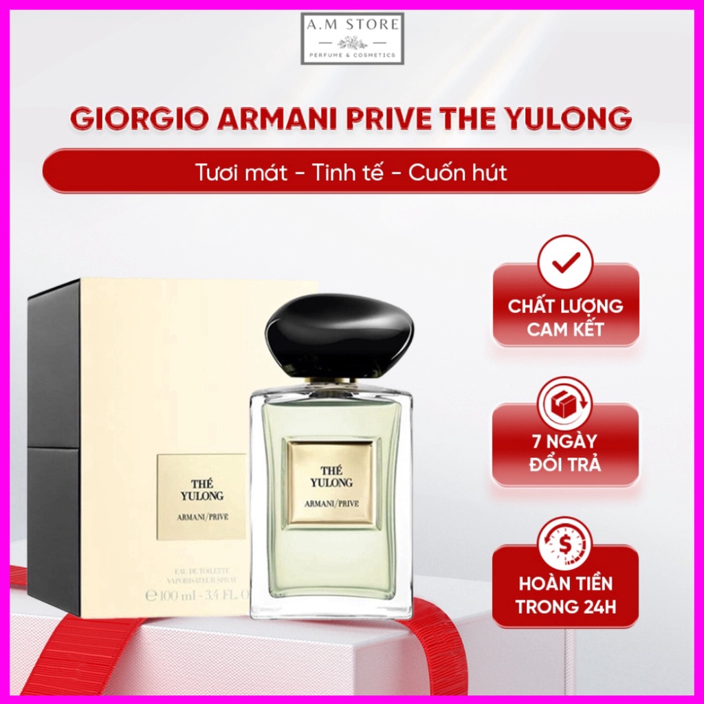 Nước Hoa Nam Nữ Unisex Giorgio Armani Prive Thé Yulong EDT 100ml - Hương Trà Tươi mát, Tinh Tế Và Cuốn Hút ANH SAO