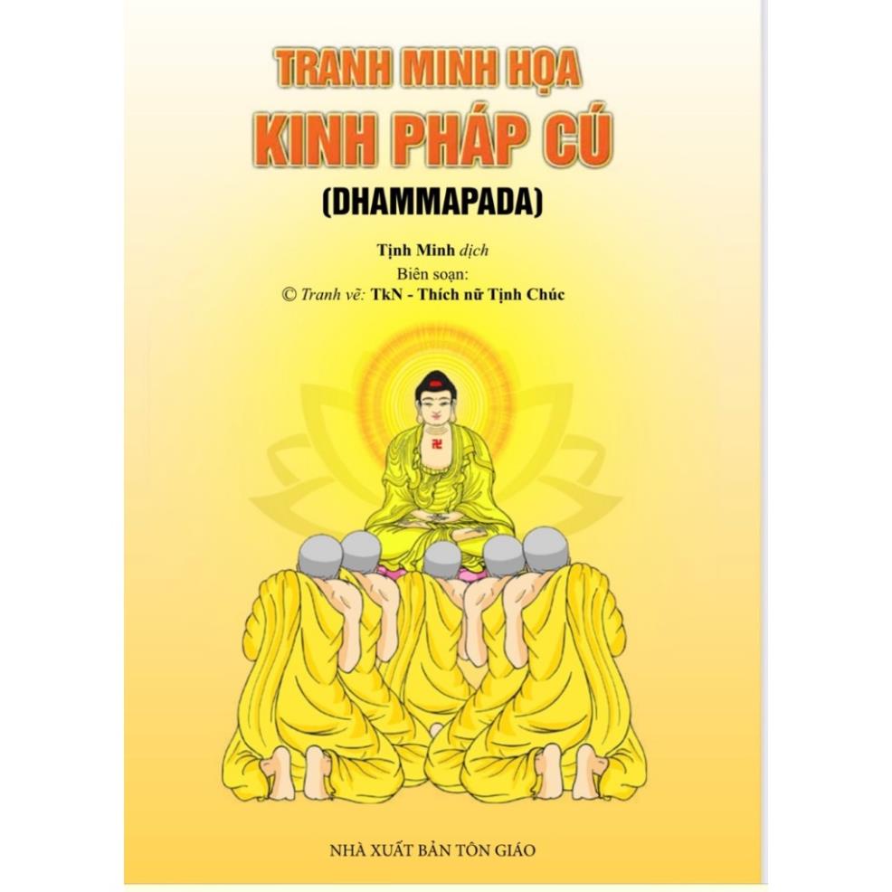 TRANH MINH HỌA KINH PHÁP CÚ MỚI NHẤT 2023 - NXB TÔN GIÁO, CLB HOẰNG PHÁP DƯƠNG KHOA ẤN TỐNG