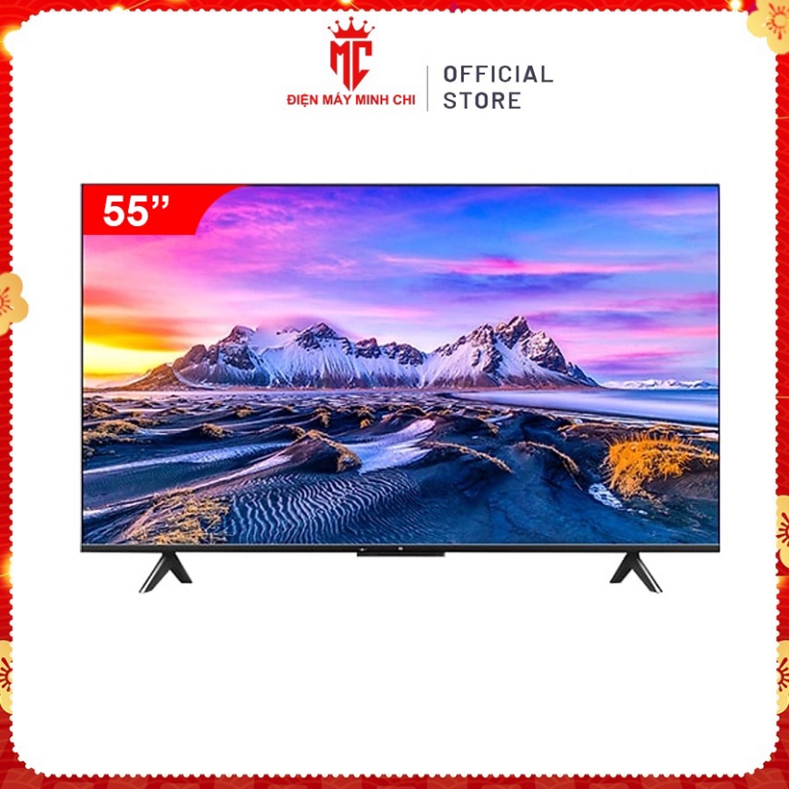 Miễn phí giao hàng Android Tivi Xiaomi 4K 55 Inch Mi TV 4K P1 Seris 55" - Model 2022 Bảo Hành Vàng 12 Tháng lắp đặt tại