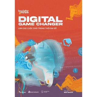 Sách insight & more digital game changer - làm chủ cuộc đời trong thời đại số - beat network - az việt nam