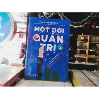 Sách Một Đời Quản Trị ( XBT)