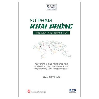 Sách - sư phạm khai phóng - thế giới, việt nam và tôi - bìa cứng - viện quản lý pace