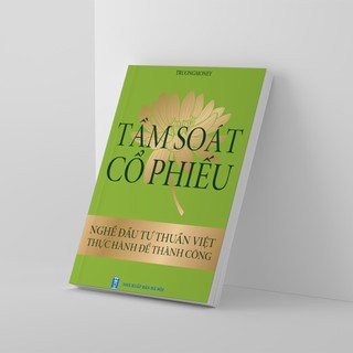 Sách - Tầm Soát Cổ Phiếu Nghề đầu tư thuần việt thực hành để thành công
