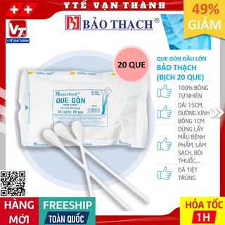 ✅ Que Gòn Đầu Lớn Bảo Thạch (Bịch 20 Que) | Hoặc Thương Hiệu Tương Đương -VT0208