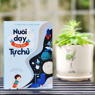 Sách nuôi dạy đứa trẻ tự chủ - tái bản 2023 - bìa mềm
