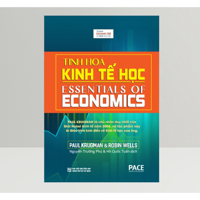 Sách  - Tinh Hoa Kinh Tế Học (Essentials Of Economics) - Paul Krugman, Robin Wells ( pace)