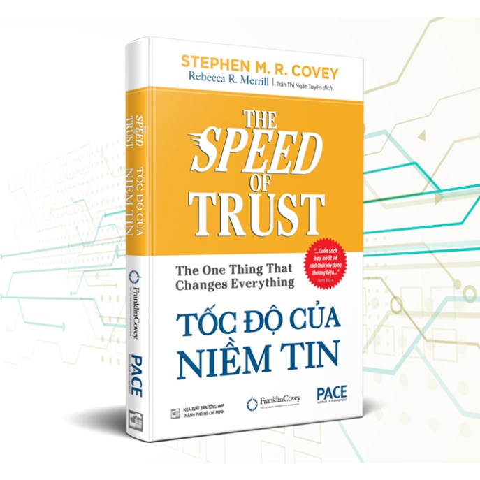 Sách PACE Books - Tốc Độ Của Niềm Tin (The Speed Of Trust: The One Thing That Changes Everything)