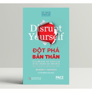 Sách PACE Books - Đột Phá Bản Thân (Disrupt Yourself) - WHITNEY JOHNSON