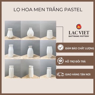 Lọ Hoa Trang Trí Decor Men Trắng Pastel Bình Bông Bát Tràng