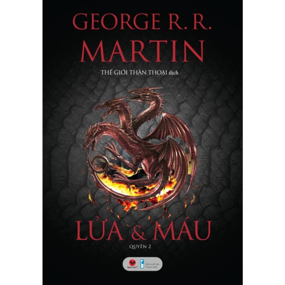 Sách - Lửa và Máu  - George R.R Martin - Bách Việt