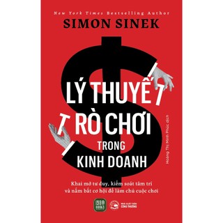 Sách - lý thuyết trò chơi trong kinh doanh - simon sinek - new york times bestselling author - 1980 books