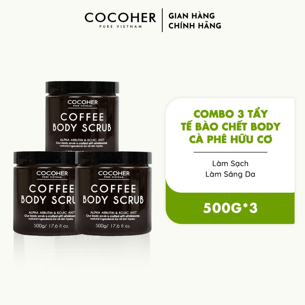 Combo 3 Tẩy Tế Bào Chết Body 500G COCOHER Cà Phê Hữu Cơ, Mềm Mịn Sáng Da Toàn Thân